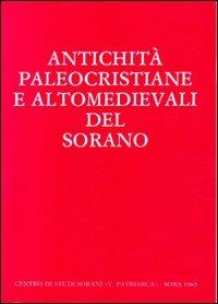 Antichità paleocristiane e altomedievali del Sorano. Atti del Convegno di studi (Sora, 1-2 dicembre 1984). Testo latino a fronte - copertina