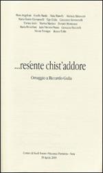 ... Resénte chist'addore. Omaggio a Riccardo Gulia