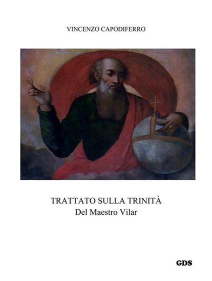 Trattato sullla Trinità del maestro Vilar - Vincenzo Capodiferro - ebook