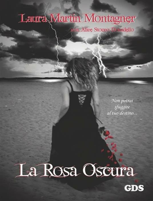 La rosa oscura - Laura Martin Montagner - ebook