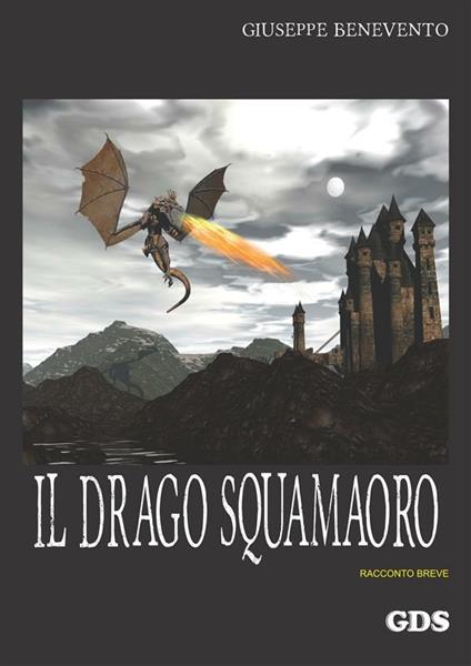 Il drago Squamaoro - Giuseppe Benevento - ebook