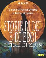 Storie di dèi e di eroi. I figli di Zeus