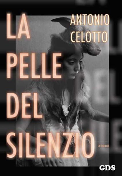 La pelle del silenzio - Antonio Celotto - copertina
