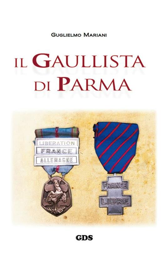 Il gaullista di Parma - Guglielmo Mariani - ebook