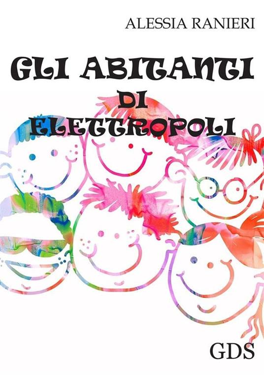 Gli abitanti di Elettropoli - Alessia Ranieri - ebook