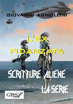 L' ex fidanzata. Scritture aliene