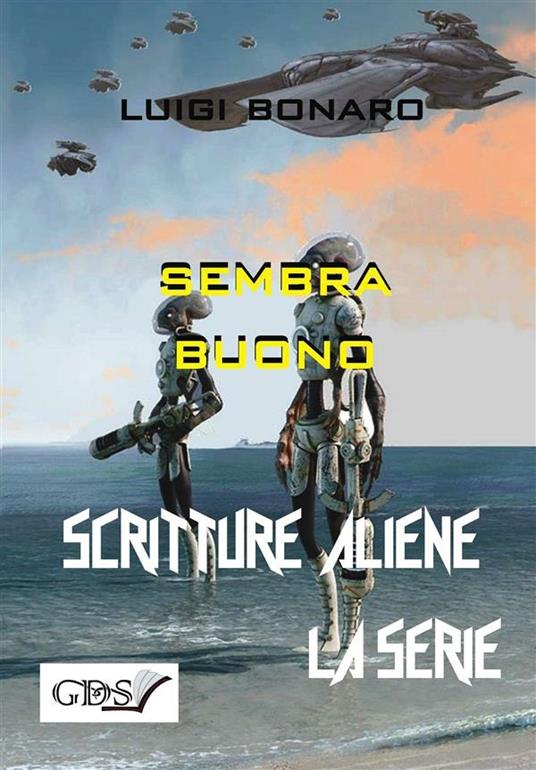 Sembra buono. Scritture aliene - Luigi Bonaro - ebook