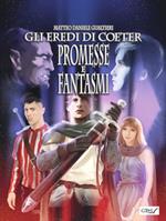 Promesse e fantasmi. Gli eredi di Coeter