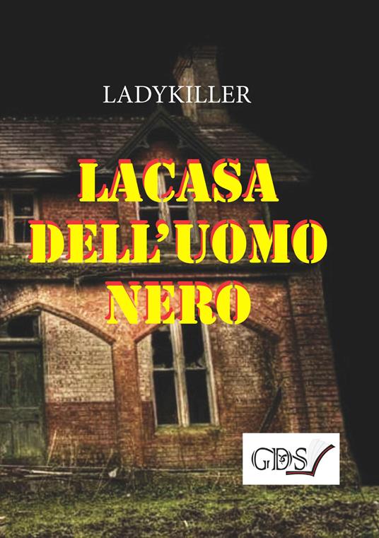 La casa dell'uomo nero - LadyKiller - copertina