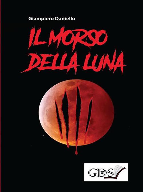 Il morso della luna - Giampiero Daniello - ebook