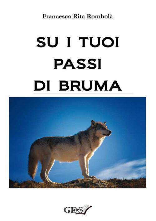 Su i tuoi passi di bruma - Francesca Rita Rombolà - copertina