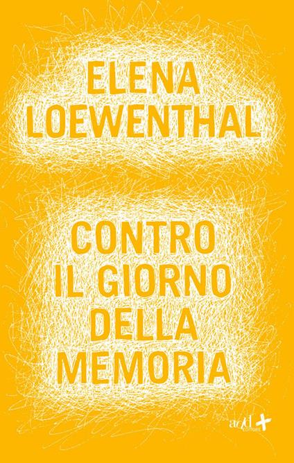 Contro il Giorno della memoria - Elena Loewenthal - ebook