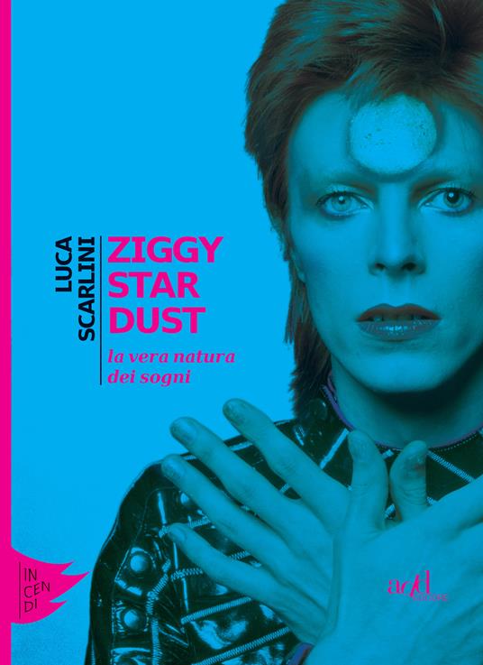Ziggy Stardust. La vera natura dei sogni - Luca Scarlini - ebook