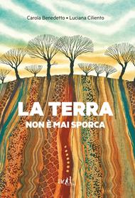 La terra non è mai sporca