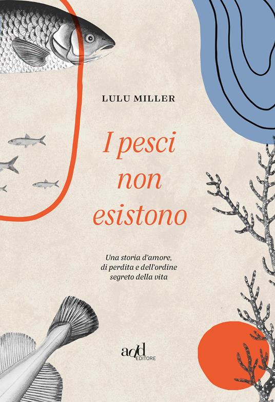 I pesci non esistono - Lulu Miller - copertina