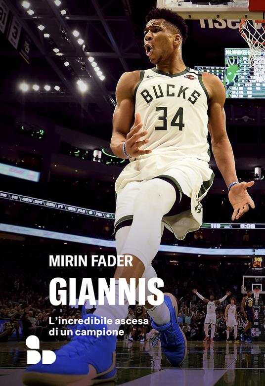 Giannis. L'incredibile ascesa di un campione - Mirin Fader - copertina