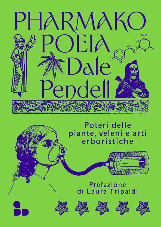Pharmako. Poeia. Poteri delle piante, veleni e arti erboristiche - Dale Pendell - copertina