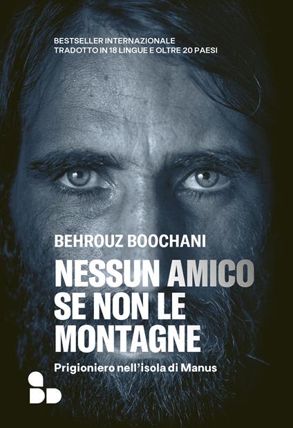 Nessun amico se non le montagne. Prigioniero nell'isola di Manus - Behrouz Boochani - copertina