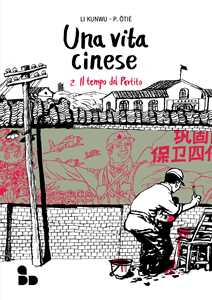 Libro Una vita cinese. Nuova ediz.. Vol. 2: Il tempo del partito Li Kunwu Philippe Ôtié