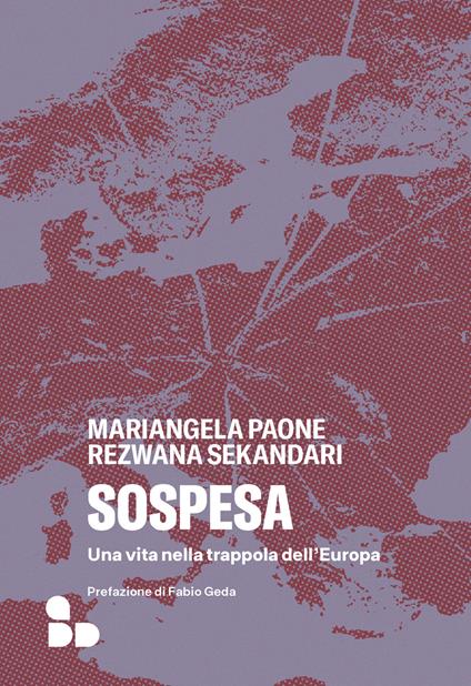 Sospesa. Una vita nella trappola dell'Europa - Mariangela Paone,Rezwana Sekandari - copertina