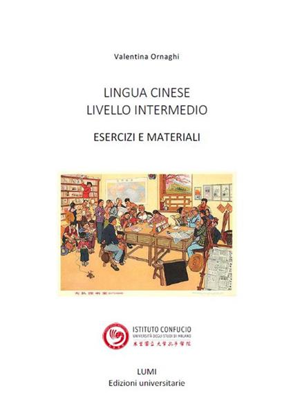 Lingua cinese. Livello intermedio. Esercizi e materiali - Valentina Omaghi - copertina