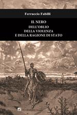 Il nero dell'oblio della violenza e della ragione di Stato