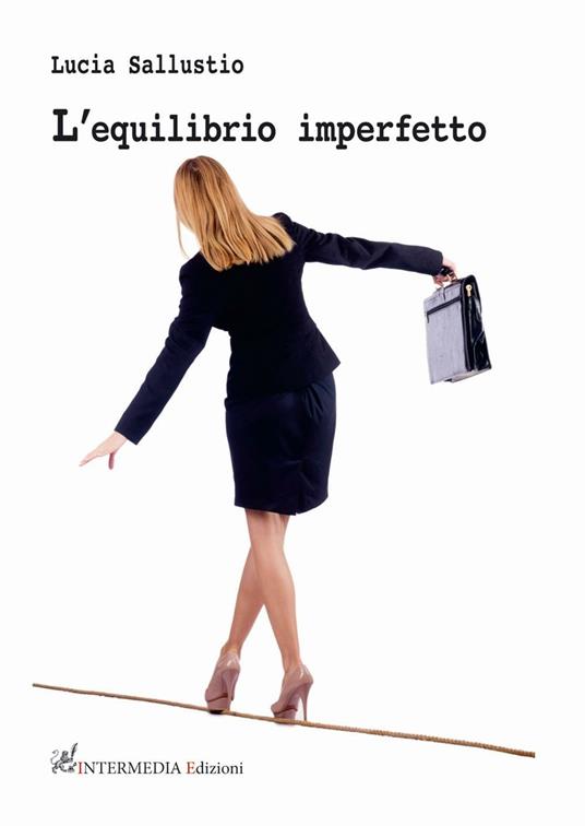 L' equilibrio imperfetto - Lucia Sallustio - copertina