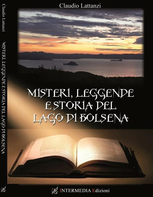 Misteri, leggende e storia del lago di Bolsena - Claudio Lattanzi - copertina