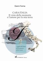 Cara Italia. Il vizio della memoria e l'amore per la mia terra