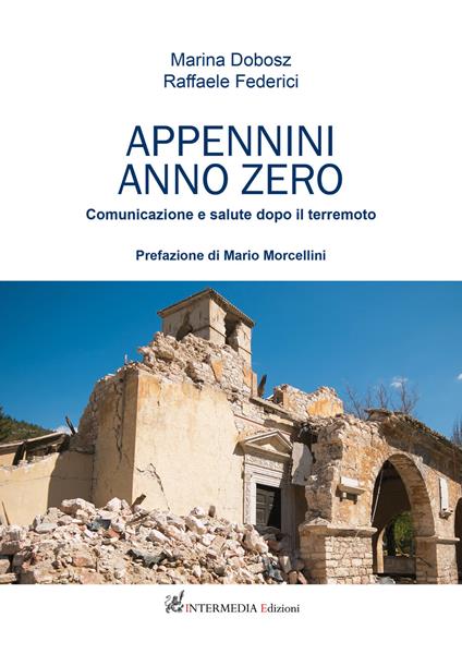 Appennini anno zero. Comunicazione e salute dopo il terremoto - Marina Dobosz,Raffaele Federici - copertina