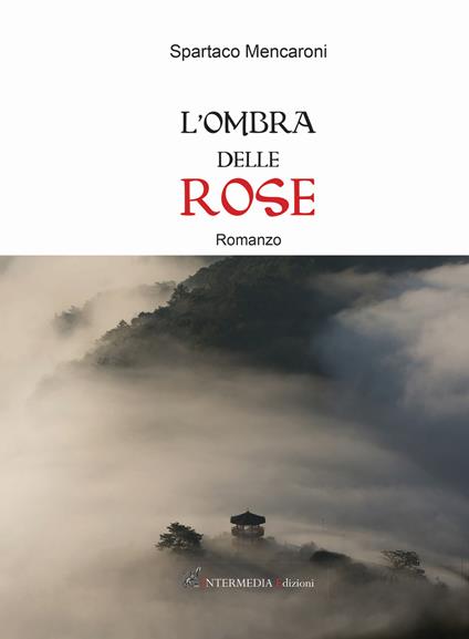 L'ombra delle rose - Spartaco Mencaroni - copertina