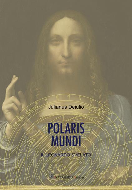 Polaris mundi. Il Leonardo svelato - Julianus Deiulio - copertina