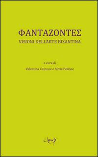 Phantazontes. Visioni dell'arte bizantina - copertina