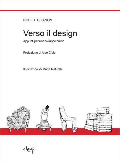 Verso il design. Appunti per uno sviluppo critico - Roberto Zanon - copertina