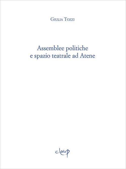 Assemblee politiche e spazio teatrale ad Atene - Giulia Tozzi - copertina