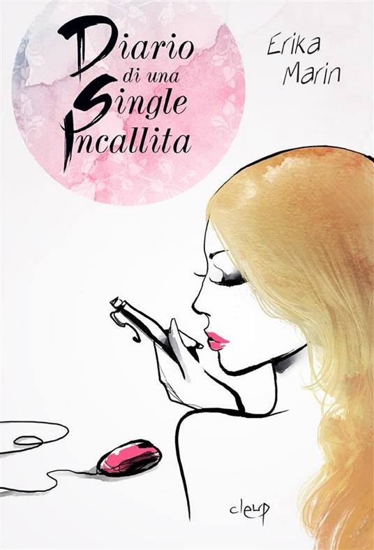 Diario di una single incallita - Erika Marin - ebook