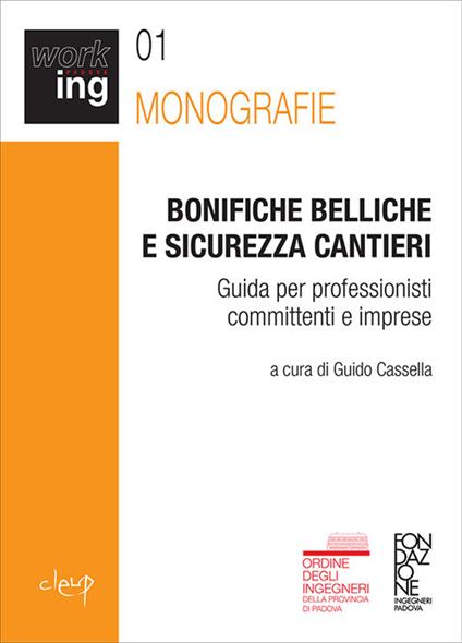 Bonifiche belliche e sicurezza cantieri. Guida per professionisti, committenti e imprese - copertina