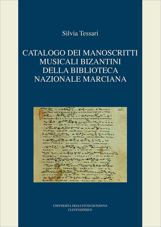Catalogo dei manoscritti musicali bizantini della Biblioteca nazionale marciana - Silvia Tessari - copertina