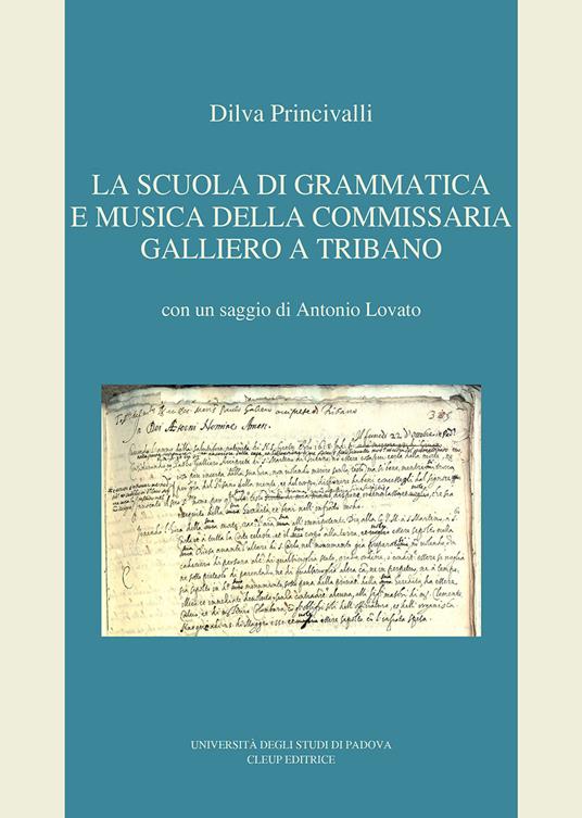 La scuola di grammatica e musica della commissaria Galliero a Tribano - Dilva Princivalli - copertina