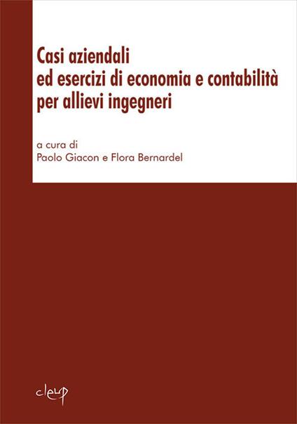 Casi aziendali ed esercizi di economia e contabilità per allievi ingegneri - copertina