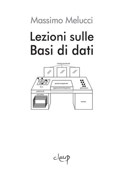 Lezioni sulle Basi di dati - Massimo Melucci - copertina