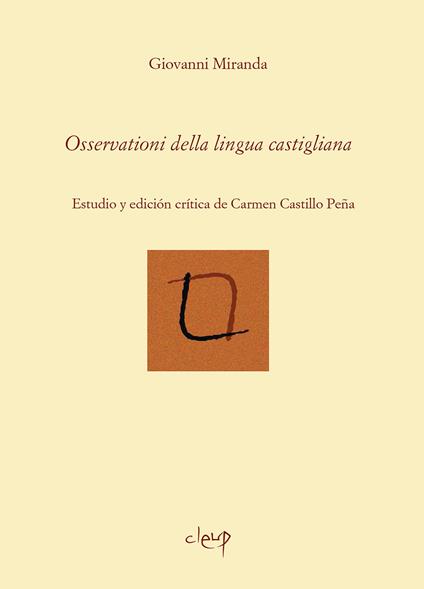 Osservationi della lingua castigliana. Estudio y edición crítica de Carmen Castillo Peña. Ediz. multilingue - Giovanni Miranda - copertina