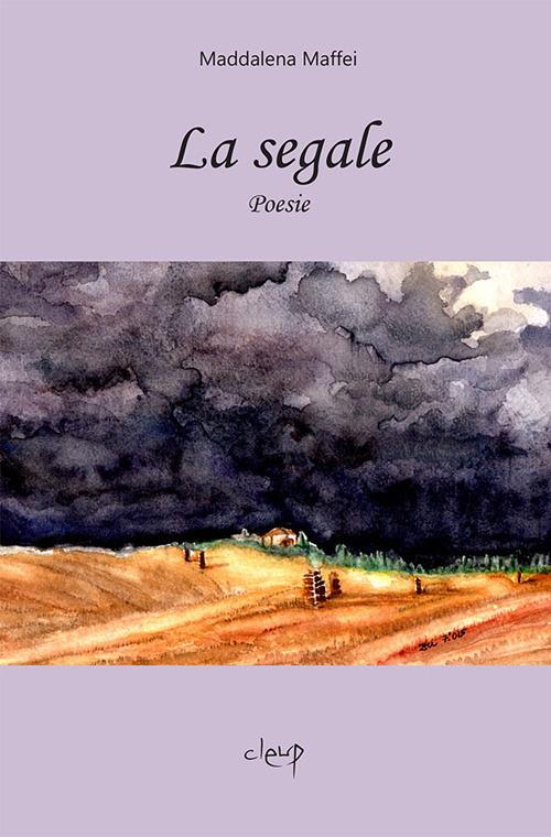 La segale - Maddalena Maffei - copertina