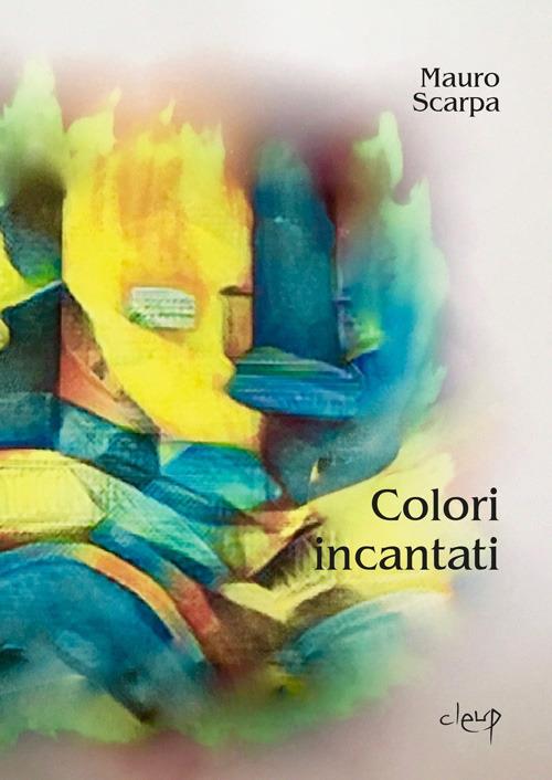 Colori incantati - Mauro Scarpa - copertina