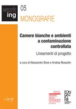 Camere bianche e ambienti a contaminazione controllata. Lineamenti di progetto