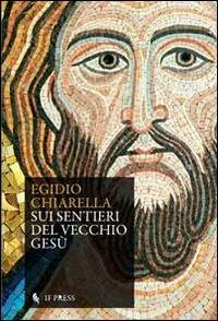 Sui sentieri del vecchio Gesù - Egidio Chiarella - copertina