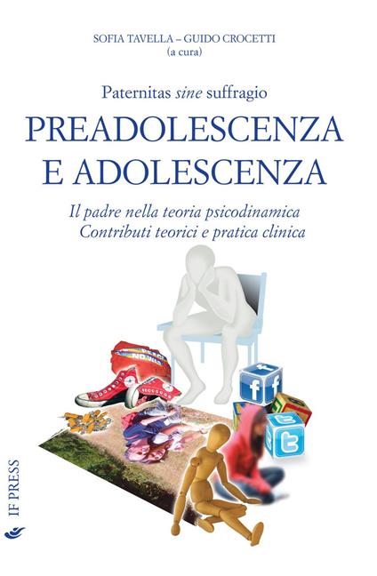 Paternitas sine suffragio. Preadolescenza e adolescenza. Il padre nella teoria psicodinamica. Contributi teorici e pratica clinica - copertina