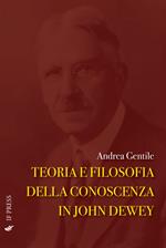 Teoria e filosofia della conoscenza in John Dewey