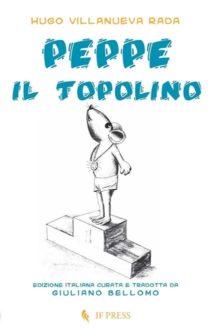 Peppe il topolino - Hugo Villanueva Rada - copertina