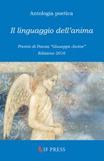 Il linguaggio dell'anima. Premio di poesia «Giuseppe Jovine»